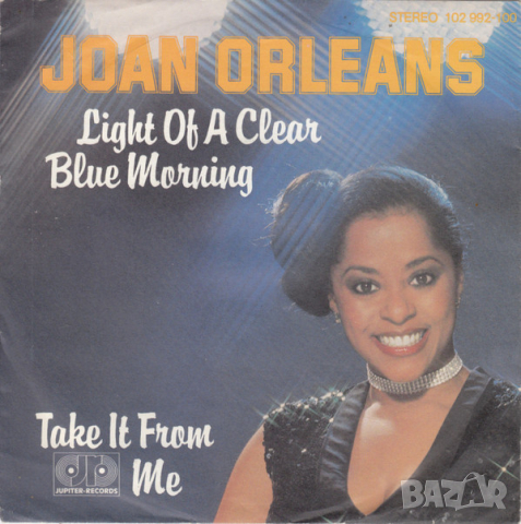Грамофонни плочи Joan Orleans – Light Of A Clear Blue Morning / Take It From Me 7" сингъл, снимка 1 - Грамофонни плочи - 44927299