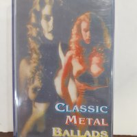 Classic Metal Ballads, снимка 1 - Аудио касети - 32255236