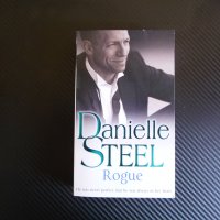  Danielle Steel - Rogue Даниел Стийл Романтика роман, снимка 1 - Художествена литература - 33514569