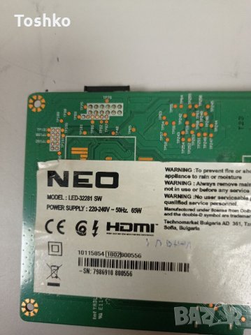 NEO LED-32281 SW Main board 17MB211S Power board 17IPS71 Panel VES315WNDL-2D-N24, снимка 2 - Части и Платки - 35360795