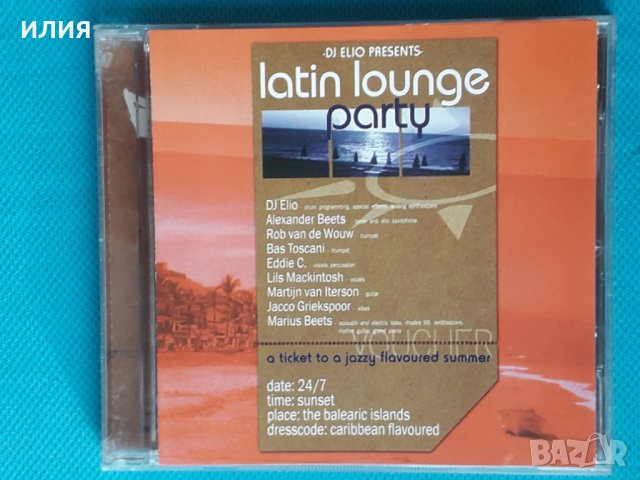 Dj Elio presents - 2004 - Latin Lounge Party, снимка 1 - CD дискове - 43854584