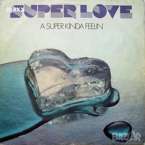 Грамофонна плоча Super Love - A Super Kinda Feelin ВТА 1781​