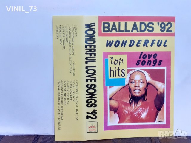 BALLADS 92 WONDERFUL LOVE SONGS , снимка 3 - Аудио касети - 32299016