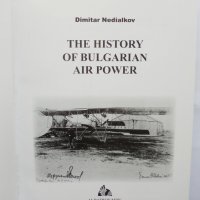 Книга The History of Bulgarian Air Power - Dimitar Nedialkov 2013 г., снимка 2 - Други - 37385879
