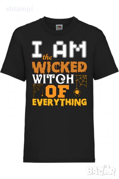 Детска тениска I'm The Wicked Witch Of Everything 3,Halloween,Хелоуин,Празник,Забавление,Изненада,Об, снимка 1