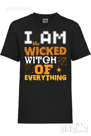 Детска тениска I'm The Wicked Witch Of Everything 3,Halloween,Хелоуин,Празник,Забавление,Изненада,Об, снимка 1 - Детски тениски и потници - 38155099
