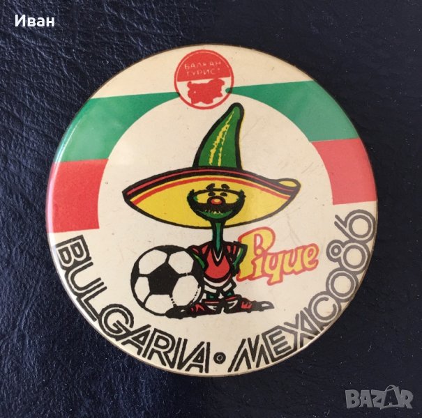 Значка “Bulgaria-Mexico 86”, снимка 1