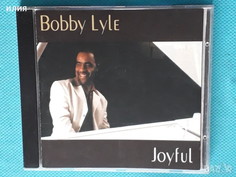 Bobby Lyle – 2002 - Joyful(Smooth Jazz), снимка 1