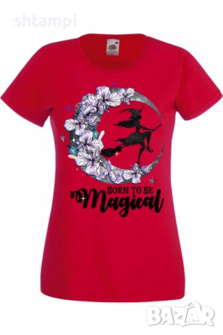 Дамска тениска Born To Be Magica,Halloween,Хелоуин,Празник,Забавление,Изненада,Обичаи,, снимка 3 - Тениски - 38144621