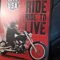 Live to RIDE ride to LIVE-метална табела(плакет), снимка 4 - Аксесоари и консумативи - 43942306