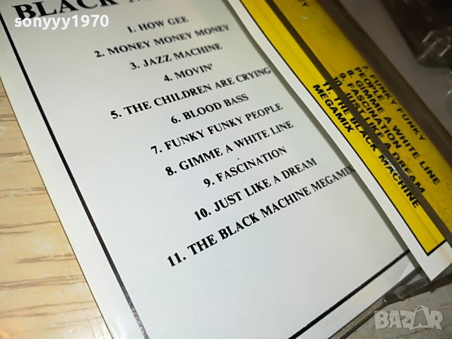 BLACK MACHINE-КАСЕТА 0505222030, снимка 10 - Аудио касети - 36671476