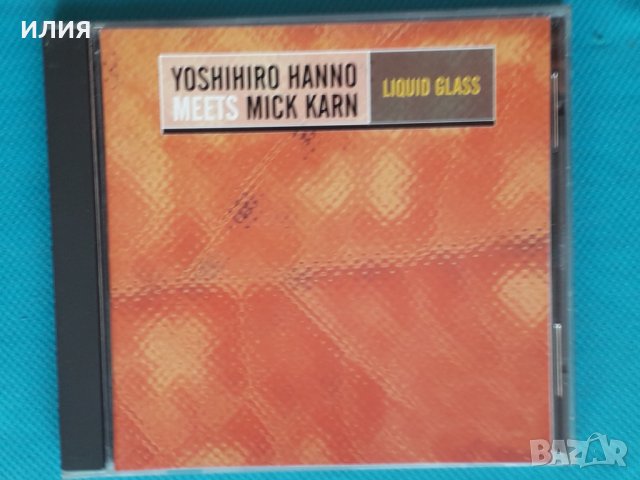 Yoshihiro Hanno Meets Mick Karn – 1998 - Liquid Glass(Abstract,Future Jazz,Experimental)