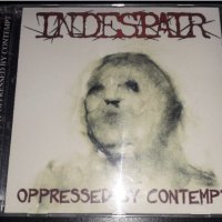 Компакт диск на дет метал групата -Indespair – Oppressed By Contempt (2004, CD), снимка 1 - CD дискове - 43045112