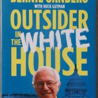 Outsider in the White House - Bernie Sanders, снимка 1 - Други - 39774389