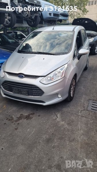 Форд Б макс Ford B Max на части, снимка 1