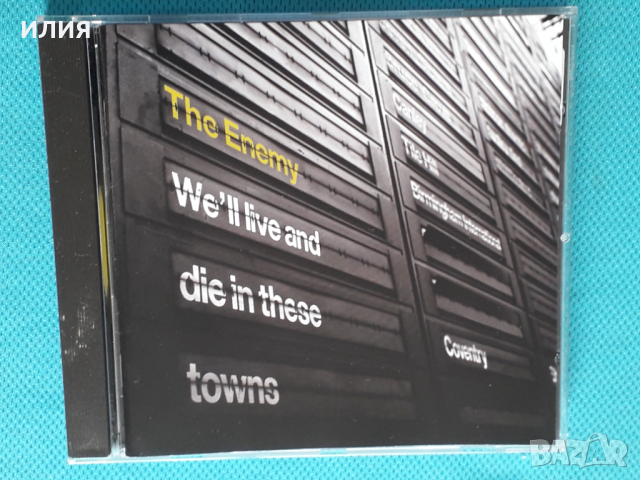 The Enemy - 2007 - We'll Live And Die In These Towns(Indie Rock), снимка 1 - CD дискове - 44867247