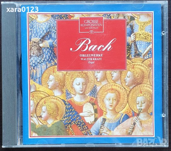Bach - Walter Kraft – Orgelwerke