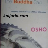 The Buddha Said: Meeting the Challenge of Life's, снимка 1 - Езотерика - 43043260