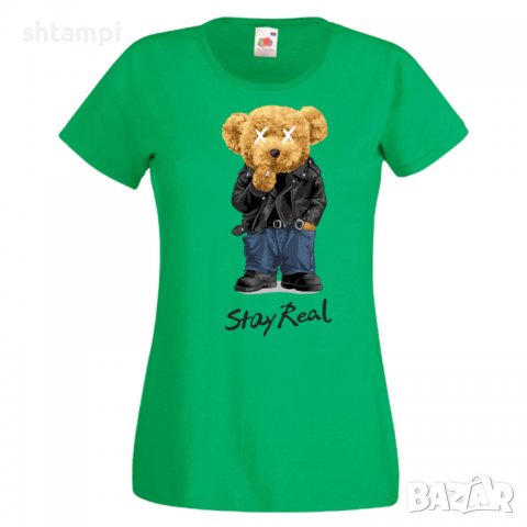 Дамска тениска bear Stay Real,Мече,Меченце,Животно, Играчка,Изненада,Подарък,Повод,, снимка 7 - Тениски - 37293506