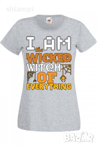 Дамска тениска I'm The Wicked Witch Of Everything 3,Halloween,Хелоуин,Празник,Забавление,Изненада,, снимка 5 - Тениски - 38138180