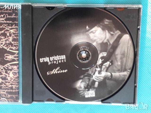 Craig Erickson – 2001 - Shine(Blues Rock), снимка 4 - CD дискове - 43833301