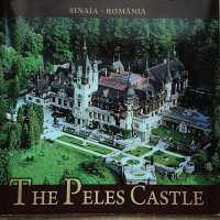 The Peles Castle - Замъкът Пелеш в Синая, Румъния, снимка 1 - Енциклопедии, справочници - 35517479