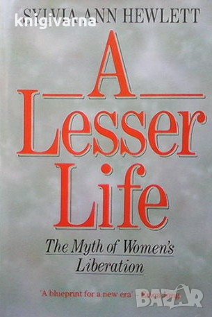 A lesser life Sylvia Ann Hewlett
