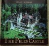 The Peles Castle - Замъкът Пелеш в Синая, Румъния, снимка 1 - Енциклопедии, справочници - 35517479