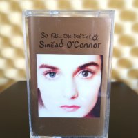 So Far ... The best of Sinead O'connor, снимка 1 - Аудио касети - 40707649