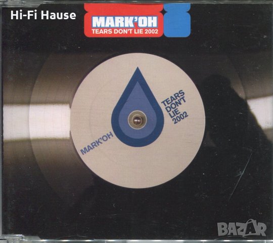 Mark oh-Tears don’t lie 2002, снимка 1 - CD дискове - 35380932