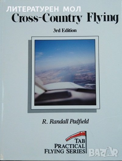 Cross-country flying (TAB practical flying series) R. Randall Padfield  1991 г., снимка 1