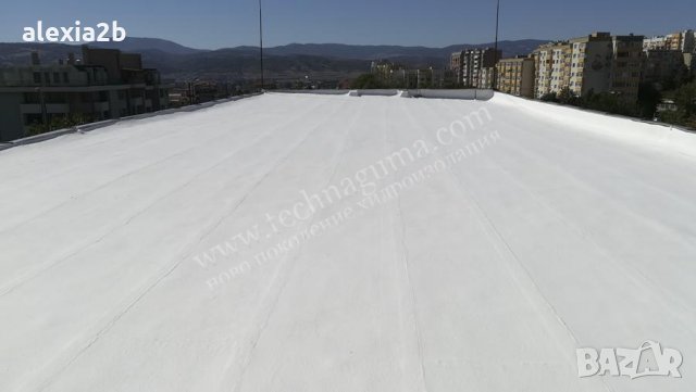 Хидроизолация на покриви и тераси с течна гума, снимка 5 - Ремонти на покриви - 28212128