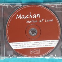 Machan – 2007 - Motion Of Love(Smooth Jazz), снимка 5 - CD дискове - 43846309