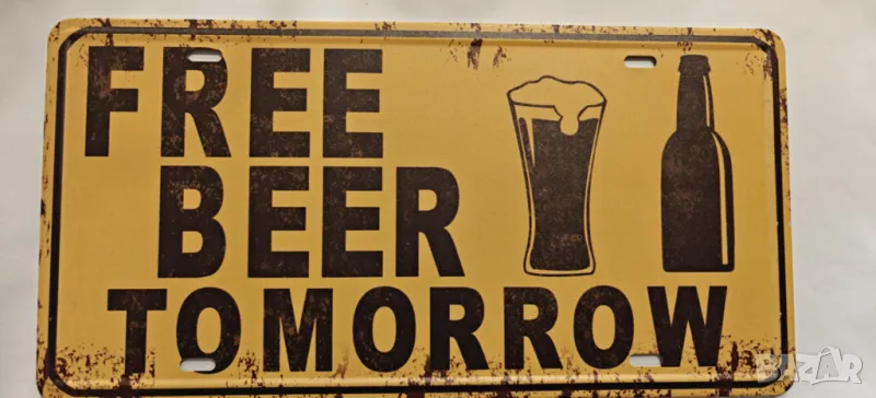 FREE BEER TOMORROW-метална табела,тип регистрационен номер, снимка 1