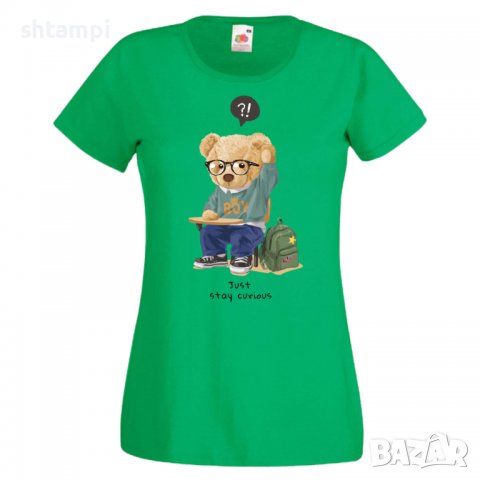 Дамска тениска bear Just Stay curious Мече,Меченце,Животно, Играчка,Изненада,Подарък,Повод,, снимка 2 - Тениски - 37291915