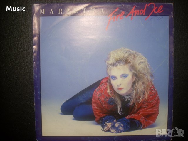 Marietta - Fire and Ice - Западно издание 7" Грамофонна плоча