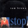 SAM BROWN - Stop - Maxi Single CD Disk - оригинален диск, снимка 1 - CD дискове - 43629458
