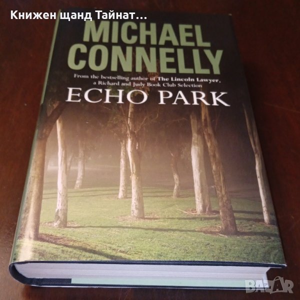 Книги Английски Език: Michael Connelly - Echo Park, снимка 1