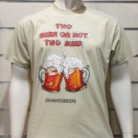 Нова мъжка тениска с трансферен печат Two Beer or not Two Beer, бири, алкохол, снимка 13 - Тениски - 28263527