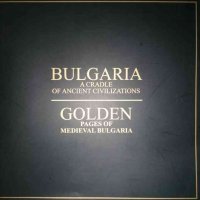 Bulgaria: A Cradle of Ancient Civilisations / Golden Pages of Medieval Bulgaria