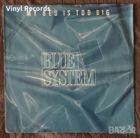 Blue System – My Bed Is Too Big, Vinyl 7", 45 RPM, Single, Stereo, снимка 1 - Грамофонни плочи - 43391816