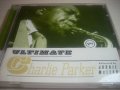 Charlie Parker - Ultimate Charlie Parker - оригинален диск, снимка 1 - CD дискове - 35515188