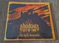 Компакт Дискове - Българска Музика: Shadows Out Of Time - The Dark Mountain, снимка 1