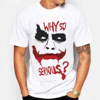 Тениска The Joker ( Батман Жокер ) Why so serious 4 модела, снимка 2 - Тениски - 28063191
