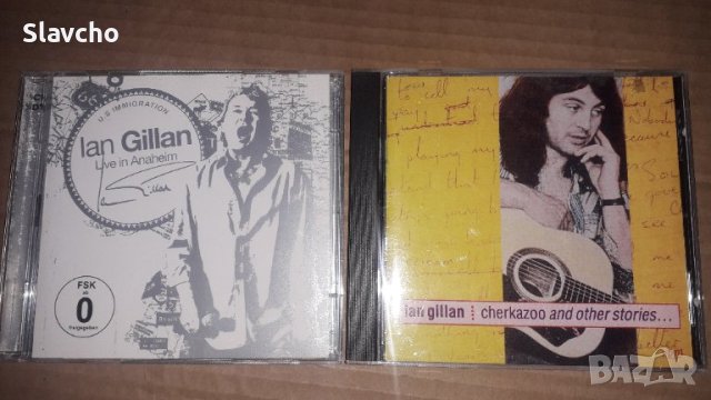 Компакт дискове на - Ian Gillan - Live In Anaheim/ian gillan - Cherkazoo and Other Stories 