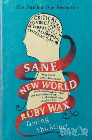 Sane New World: Taming the Mind (Ruby Wax)