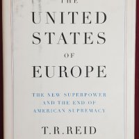 Обединени европейски щати - новата суперсила / The United States of Europe, снимка 1 - Специализирана литература - 38635766