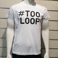 Нова мъжка забавна тениска с трансферен печат #TOOLOOP, снимка 9 - Тениски - 28773584