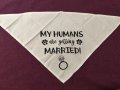 Кучешка бандана за сватба – "My Humans Are Getting Married" – 63x43 см, снимка 5