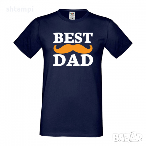 Мъжка тениска Best Dad Mustache Баща, Дядо,Празник,Татко,Изненада,Повод,Рожден ден, Имен Ден,, снимка 4 - Тениски - 36503848